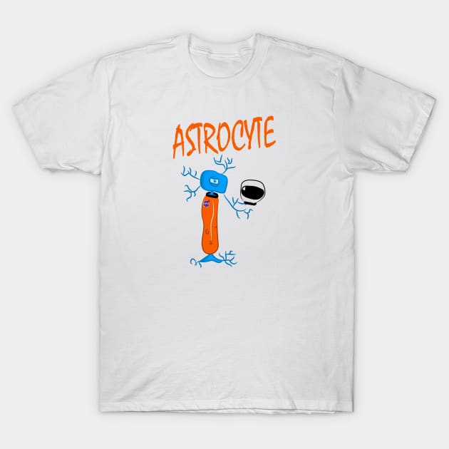 Astrocyte T-Shirt by StopperSaysDsgn